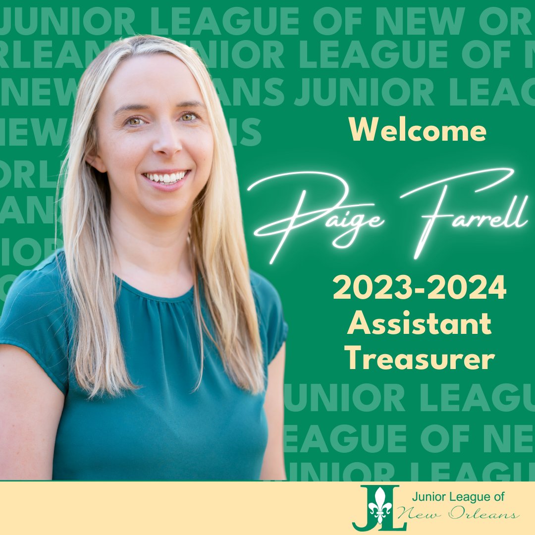 We are pleased to introduce Paige Farrell, our Assistant Treasurer. Paige serves on the Finance Council, which holds the responsibility of ensuring the financial well-being of JLNO by maintaining proper financial records &amp; promoting sound fiscal practices.