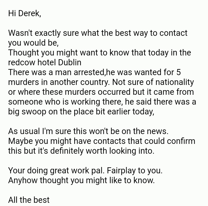 Apparently there was an arrest today of a foreign multiple murder suspect from the red cow DP. Big swoop by Gardai, probably similar to @PepGavin house this morning!