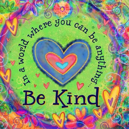 In a world where are you can be anything, #BeKind
#IAMChoosingLove 
#LUTL #KindnessMatters 
#Coexist #Peace #IDWP