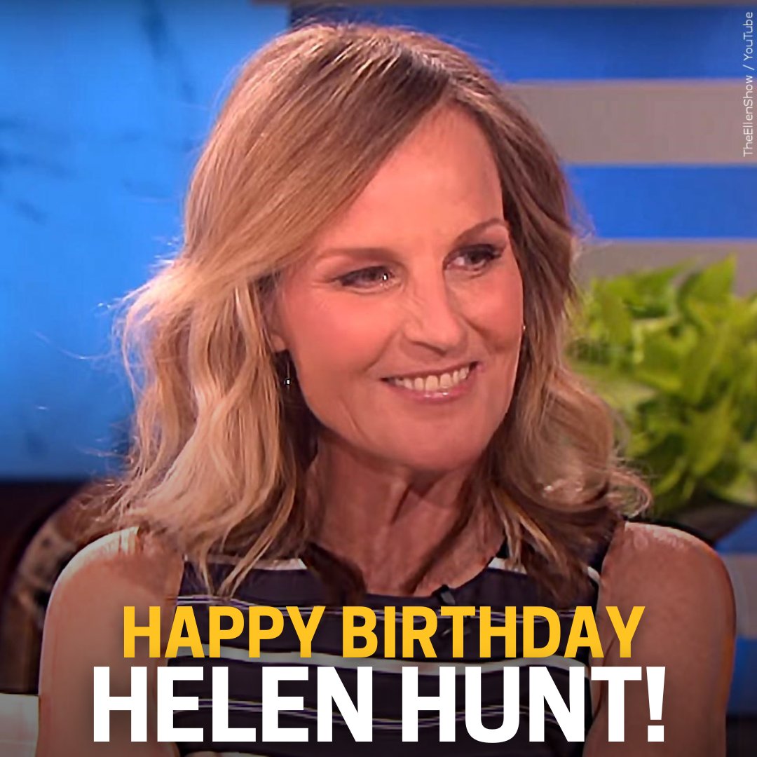 HAPPY BIRTHDAY! Actress Helen Hunt turns 60 today! 