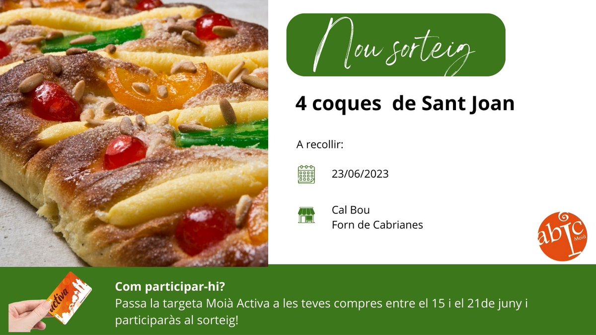 Aquesta revetlla, no et quedis sense coca!
Des d' <a href="/abicmoia/">Abic Moià</a> hem organitzat un sorteig molt dolç!
Només cal que passis la targeta Moia Activa entre els dies 15 i 21 de juny i et podràs emportar una coca de Sant Joan.

#moia #SantJoan #sorteig #moiaactiva #botiguers #moiàcomerç