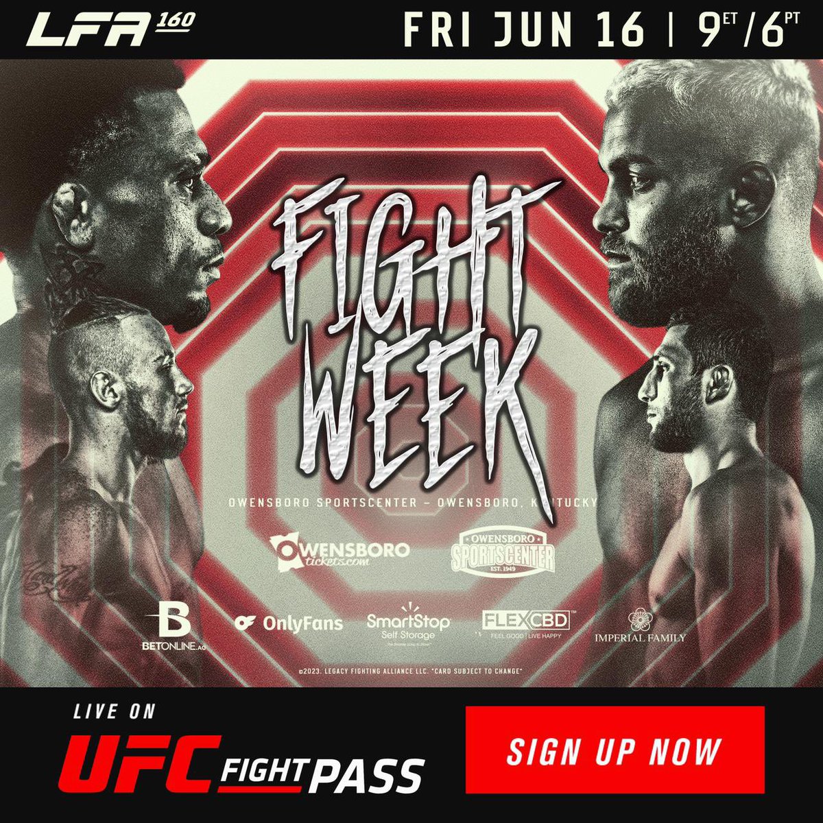 It's #FightWeek and LFA is bringing a Championship Doubleheader to Kentucky at #LFA160! 🏆🏆

<a href="/ItsHollywood_/">John Sweeney</a> 🇺🇸
vs.
<a href="/AllanBegosso/">Allan Begosso</a> 🇧🇷

@DylanBudka83kgs 🇺🇸
vs.
<a href="/AzamatBekoev/">Azamat Bekoev</a> 🇷🇺

FRIDAY!
<a href="/OboroSportCtr/">Owensboro Sportscenter</a>
#Owensboro, #Kentucky

🎫: bit.ly/LFA160_TIX

#MMA
#LFANation
<a href="/UFCFightPass/">UFC FIGHT PASS</a>
