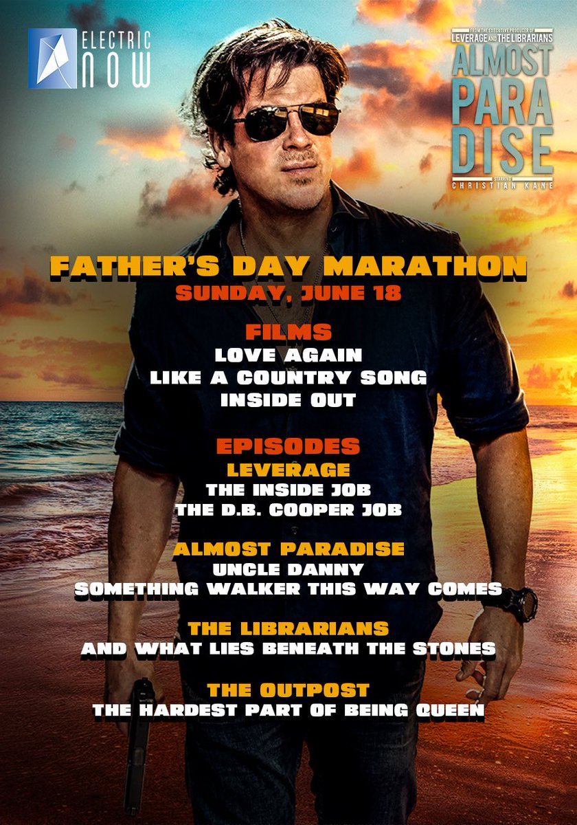 Dive into adventure this Father's Day!  Join us Sunday, June 18 for an epic marathon on ElectricNOW's Live Channel, featuring your favorites from #Leverage, #AlmostParadise, #TheLibrarians, #TheOutpost and special screenings of #LoveAgain, #LikeACountrySong, and #InsideOut 🎬