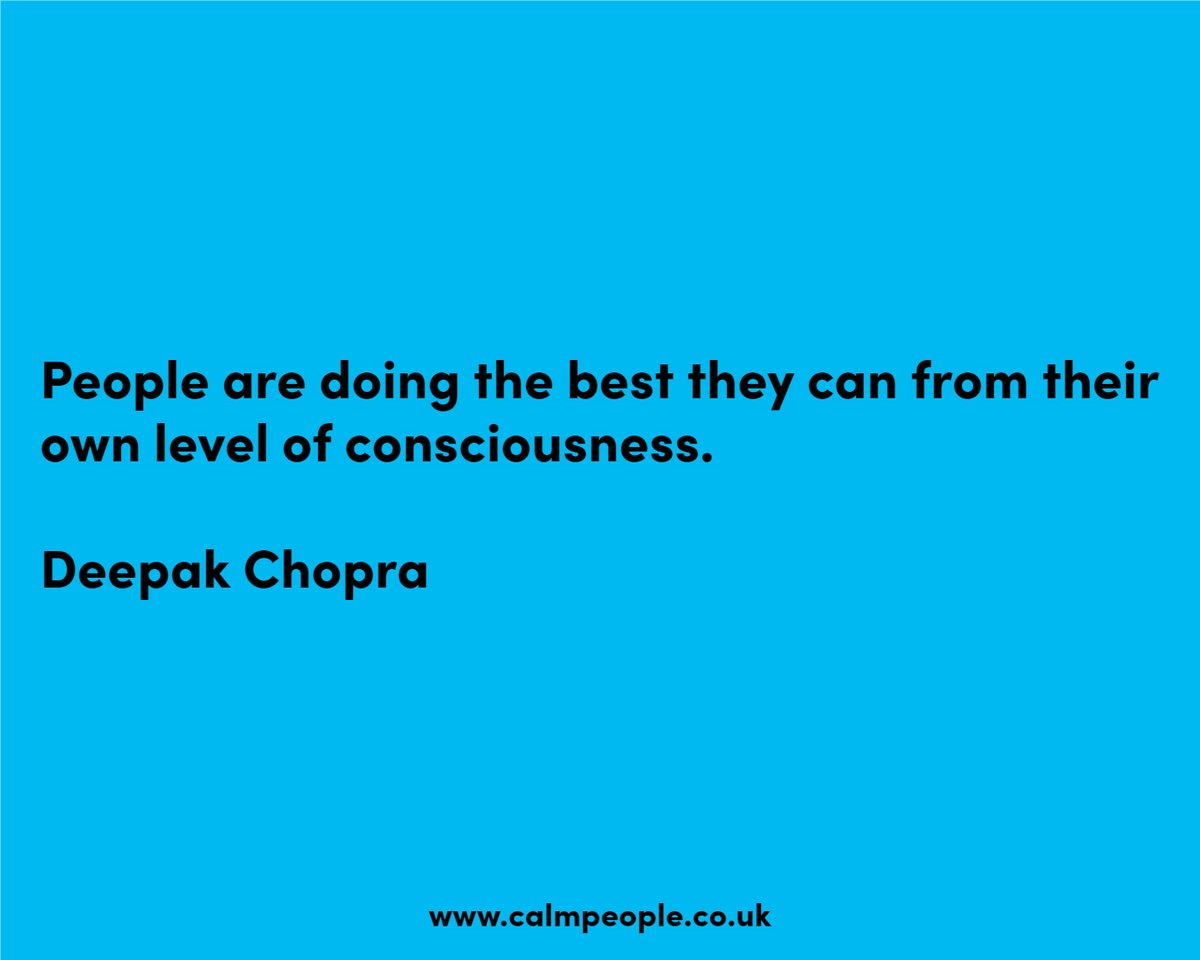 People are doing the best they can from their own level of consciousness.

Deepak Chopra

#humanresources #personaldevelopment #whatinspiresme #managementconsulting #management #happiness #mentalhealth #covid19 #hr #insurance #workfromhome #financialservices #wellbeing