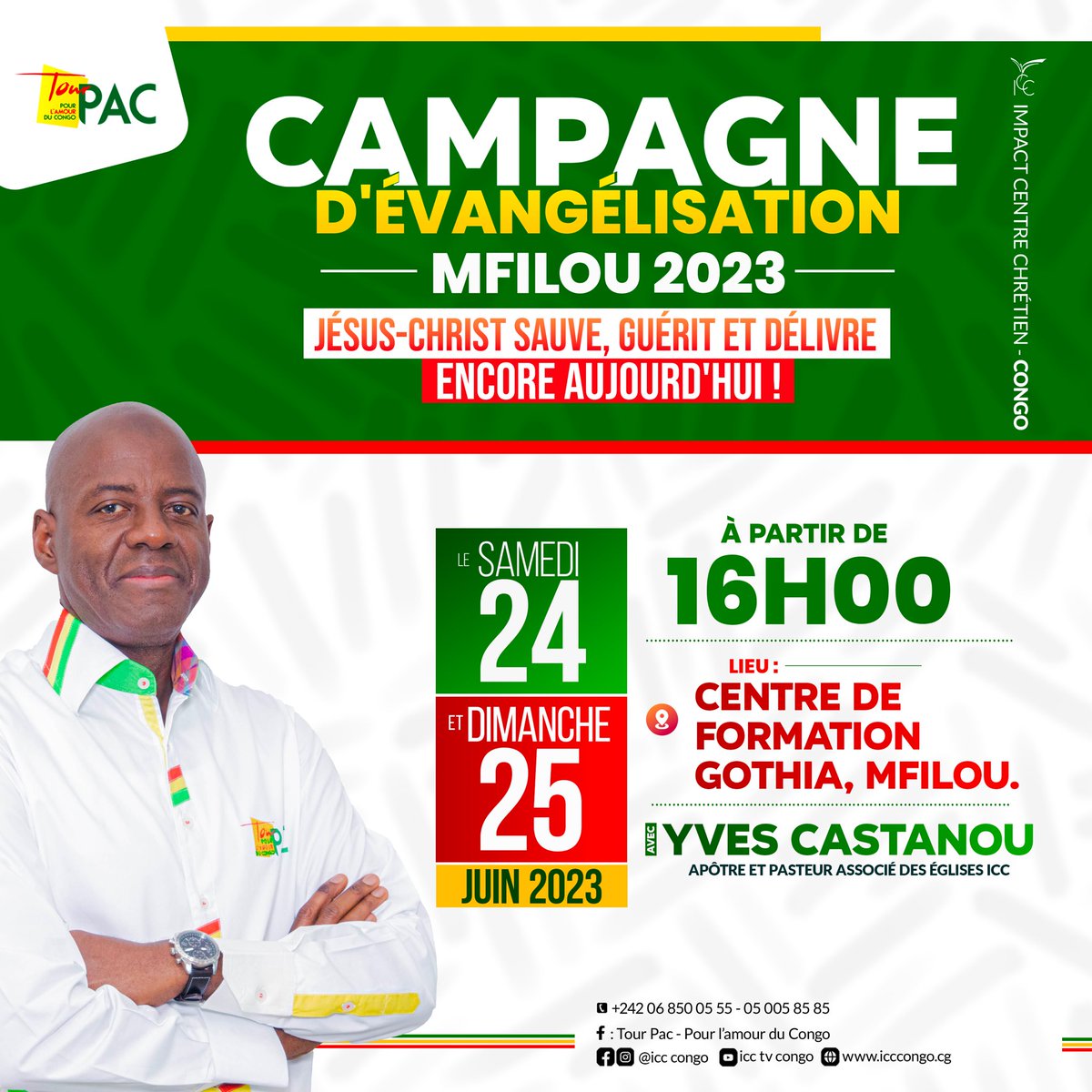 📣 TOUR PAC À MFILOU 🇨🇬 📣 

Je vous donne rendez-vous les 24 et 25 juin 2023 à partir de 16h à Mfilou, au Centre de formation Gothia pour la campagne d'évangélisation « Jésus-Christ sauve, guérit et délivre encore aujourd'hui ». 

Ensemble, gagnons le Congo à Christ ! 🇨🇬
