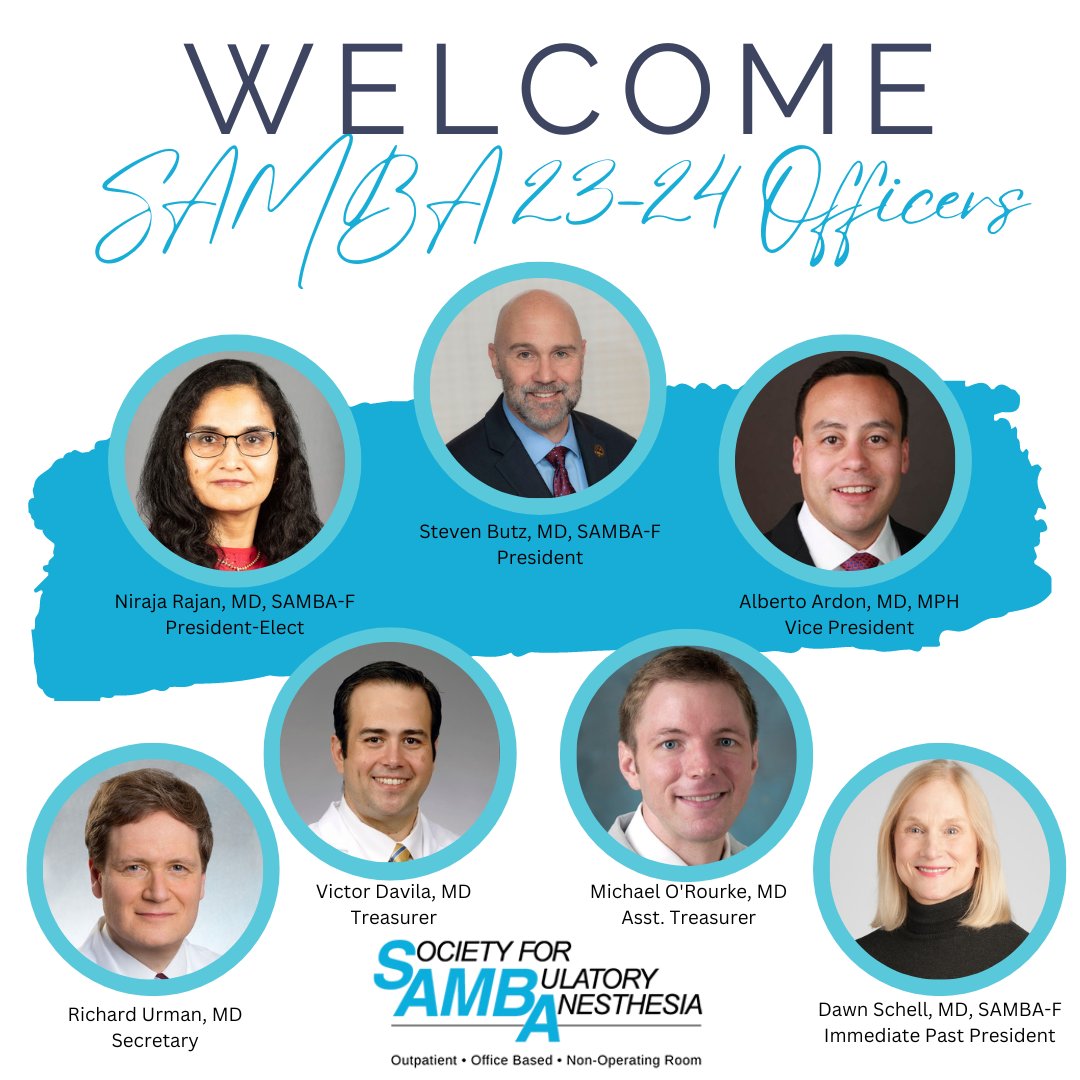 Help us welcome SAMBA's 2023-2024 Officers: President: Steven Butz, MD President-Elect: Niraja Rajan, MD Vice President: Alberto Ardon, MD Secretary: Richard Urman, MD Treasurer: Victor Davila, MD Asst. Treasuer: Michael O'Rourke, MD Immediate Past President: Dawn Schell, MD