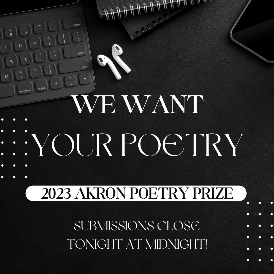 LAST CALL! Don't miss your chance to enter the 2023 Akron Poetry Prize comp. The winning poet receives $1,500 + publication of their book! Submissions close at midnight (EST)!

Enter now: …niversityofakronpress.submittable.com/submit

Will your manuscript be chosen?

#poetry #contest #prize #writer