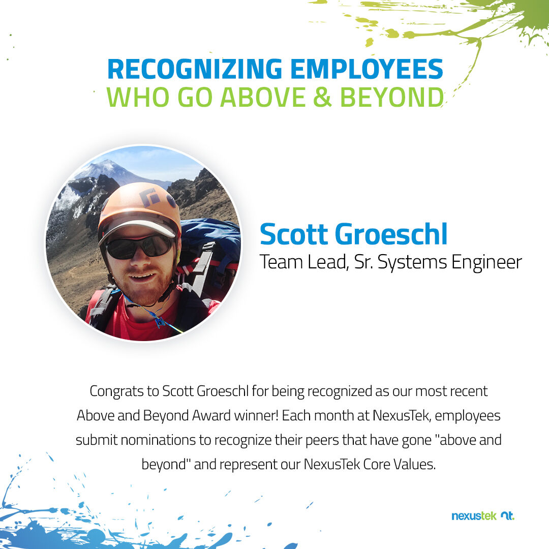 NexusTek's tweet image. Congratulations to Scott Groeschl, the most recent winner of NexusTek's Above and Beyond Award! Thank you, Scott, for all that you do to serve our customers and for making NexusTek a great place to work! 

#aboveandbeyond #passionatecustomerservice #employeeawards