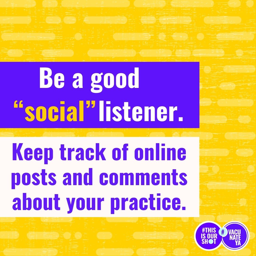 Sharing content online is great, but it’s equally important to be a good social listener.

Keep track of online posts and comments about your practice. Take action when you see good or bad comments. This will help you build a better rapport and enhance your digital transparency.