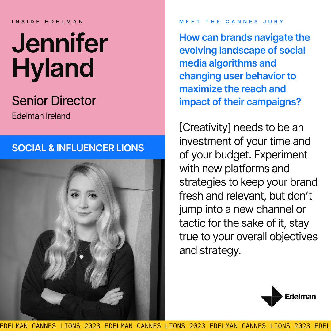 In this special edition of our Inside Edelman series, Jennifer Hyland, Senior Director in our Dublin office and member of the Social &amp; Influencer Lions jury provides valuable criteria for evaluating campaigns, emphasizing the importance of shifting perceptions, celebrating