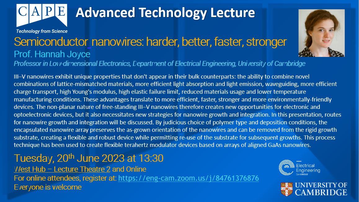 CAPE Lecture: Prof. Hannah Joyce, Univeristy of Cambridge: 'Semiconductor nanowires: harder, better, faster, stronger'. 20 June at 13:00, West Hub Cambridge, Lecture Theatre 2 &amp; online: eng-cam.zoom.us/j/84761376876 Everyone is welcome <a href="/DeptofPhysics/">Cavendish Laboratory</a> <a href="/GrapheneUCam/">Cambridge Graphene Centre</a> <a href="/cu_mat/">Cambridge Materials</a> <a href="/Nature/">nature</a>