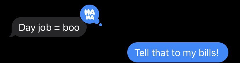 One of the biggest challenges as a freelance copywriter was collecting enough clients/hourly projects to make up a sustainable income. People love my work, but there’s not enough of it. This message is from a client that regularly pays me about 1/15 of what I need to pay rent.