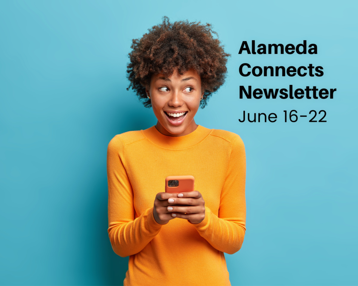 What's Happening June 16 - 22 - mailchi.mp/alamedaconnect…