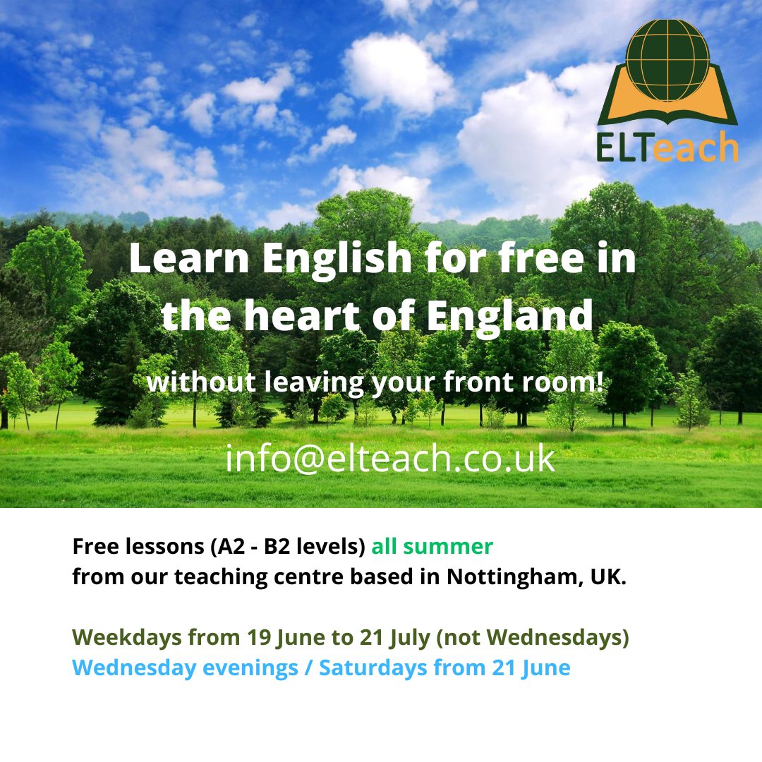 ELTeach (@elteach4) on Twitter photo Hello English students! Our free A2 and B2 classes begin on June 19th on a laptop near you.
Full-time classes 4 weekday afternoons;
Part-time classes on Wednesday evenings and Saturday mornings.
Please write to info@elteach.co.uk for the links if you'd like to join. :) Hello English students! Our free A2 and B2 classes begin on June 19th on a laptop near you.
Full-time classes 4 weekday afternoons;
Part-time classes on Wednesday evenings and Saturday mornings.
Please write to info@elteach.co.uk for the links if you'd like to join. :)