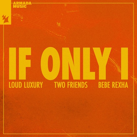 BEBE REXHA X LOUD LUXURY X TWO FRIENDS

'If Only I' disponível na próxima sexta-feira!

🔗 armada.lnk.to/IfOnlyI