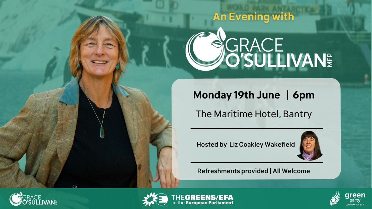 Join our Bantry LEA Rep Liz Coakley Wakefield @BantryGreensLiz for an evening with Grace O'Sullivan MEP @GraceOSllvn at the Maritime Hotel, Bantry, on Monday June 19th at 6pm. All welcome!