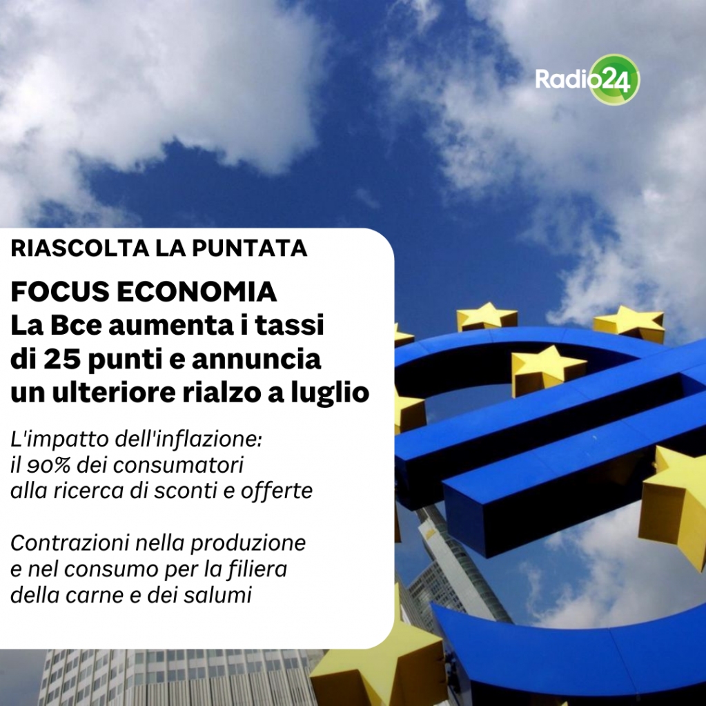 FocusEconomia's tweet photo. A #FocusEconomia @sbarisoni parla del rialzo dei #tassi di 25 punti deciso dalla #Bcee e del nuovo aumento a luglio. Spazio poi ai consumi interni: il 90% degli italiani cerca #sconti, in difficoltà la filiera di carne e salumi. Ascolta la puntata: https://t.co/YWMmB09MmR https://t.co/Ol0UYaqAnN