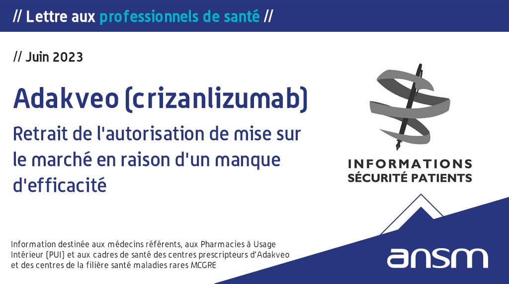 ansm's tweet image. #Drépanocytose et crises vaso-oclusives

L'efficacité d'Adakveo (crizanlizumab) n'a pas pu être démontrée : son autorisation conditionnelle sera prochainement abrogée 

⚠️Aucun nouveau #patient ne doit démarrer le #traitement

Lettre aux pros de santé : ow.ly/CeYm50OPxX6