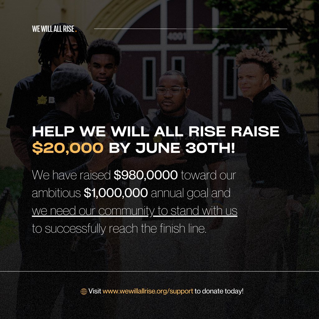 Visit wewillallrise.org/support to donate! We appreciate your support!