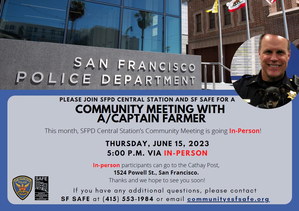 San Francisco SAFE (@sfsafe) on Twitter photo Tonight is our chance to make a difference to our city’s safety. Join A/Captain Farmer and SF SAFE at <a href="/SFPDCentral/">SFPD Central Station</a>’s in-person Community Meeting on 6/15 at 5 p.m. See the flyer for the location. Tonight is our chance to make a difference to our city’s safety. Join A/Captain Farmer and SF SAFE at <a href="/SFPDCentral/">SFPD Central Station</a>’s in-person Community Meeting on 6/15 at 5 p.m. See the flyer for the location.