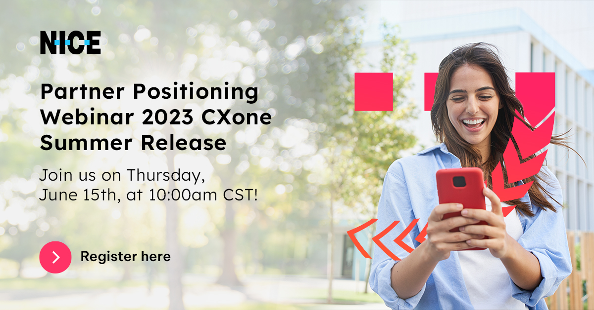 Join the NICE CXone Product Marketing Leadership team as they discuss the new functionality and developments in the upcoming Summer #CXone release. 

Register and learn how to position these new benefits and enhancements with your customers >> okt.to/TV52XQ