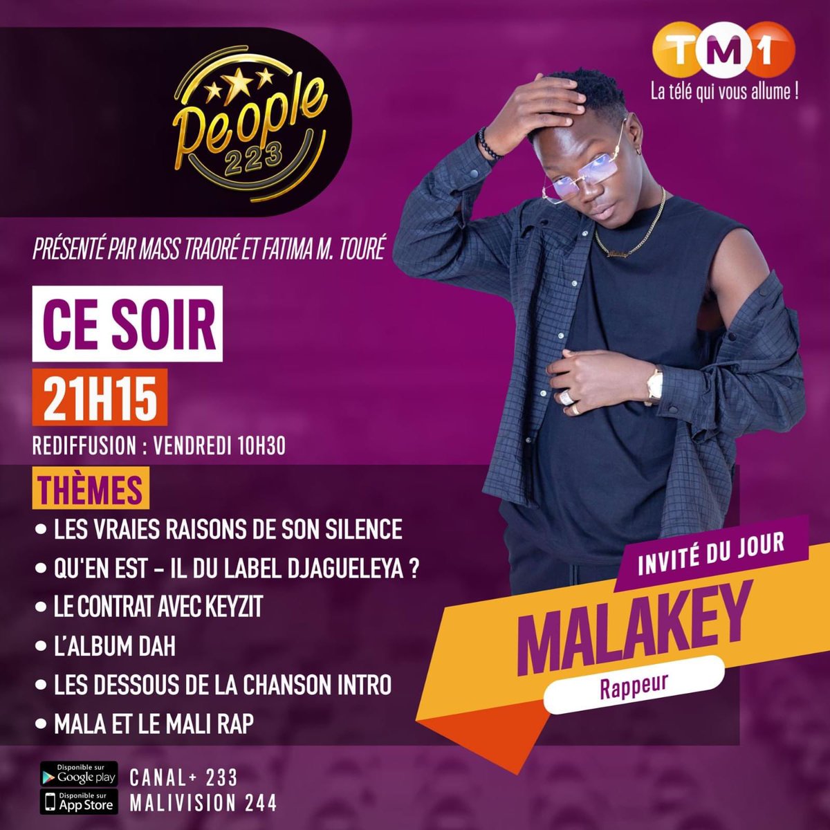 Ce soir retrouvez la star Malakey - Officiel dans votre émission de Buzz et de clash People223.com, animee par MASS Traoré avec Fatima Mahamane TOURE !!
Un rendez vous à ne pas manquer ce soir à partir de 21h15 sur TM1 TV, la télé qui vous allume !!