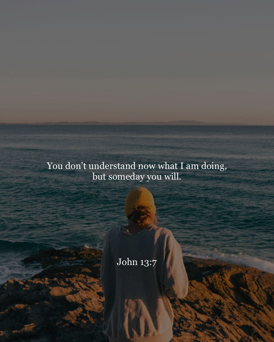 YouVersion's tweet photo. John 13:7 https://t.co/Sws1R79Bkf
