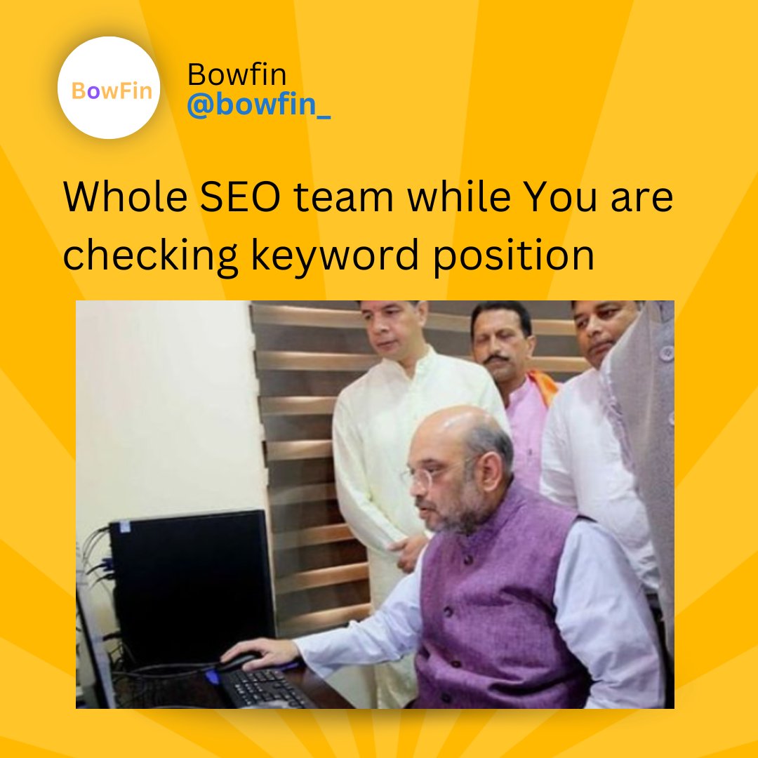 Whole SEO team while You are checking keyword position

#bowfin #DailyNews #DigitalMarketing #DigitalMarketer #success #growth #digital #EveryMonday #trending #funnymemes #BeDigital #MarketingTips #SmallBusiness #updates #memes