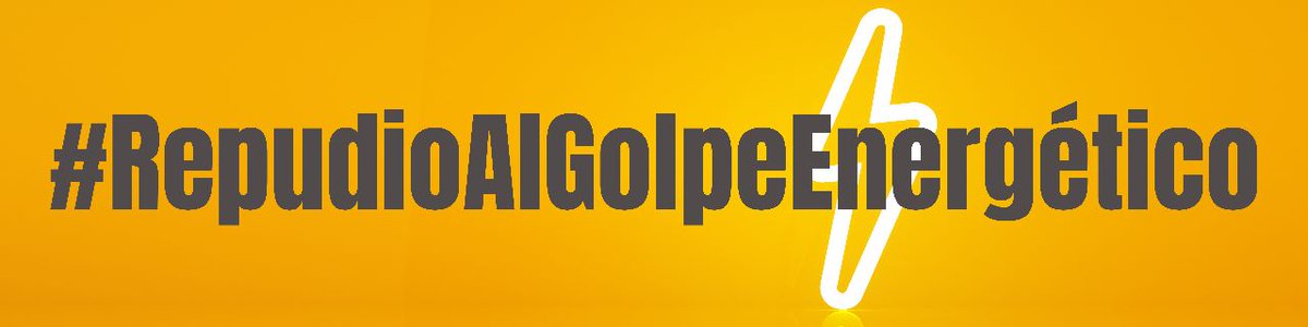 #RepudioAlGolpeEnergético ✊🏻