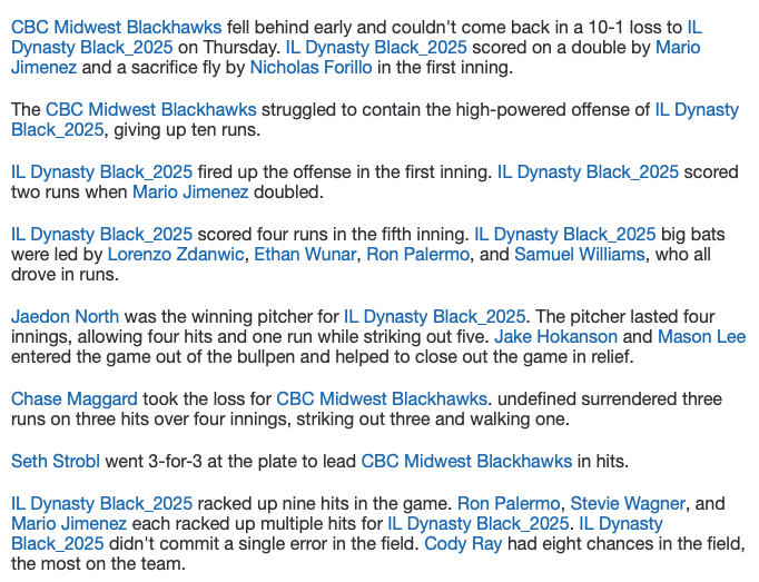 #16uClassic IL Dynasty Black all over CBC Midwest Blackhawks, 10-1 Mario Jimenez 2-3 RS 2B 3RBI, Ron Palermo 2-3 2B 3RBI led the the way for the Dynasty.  CBC's Seth Strobl hit 3 times and did it safely 3 times.
