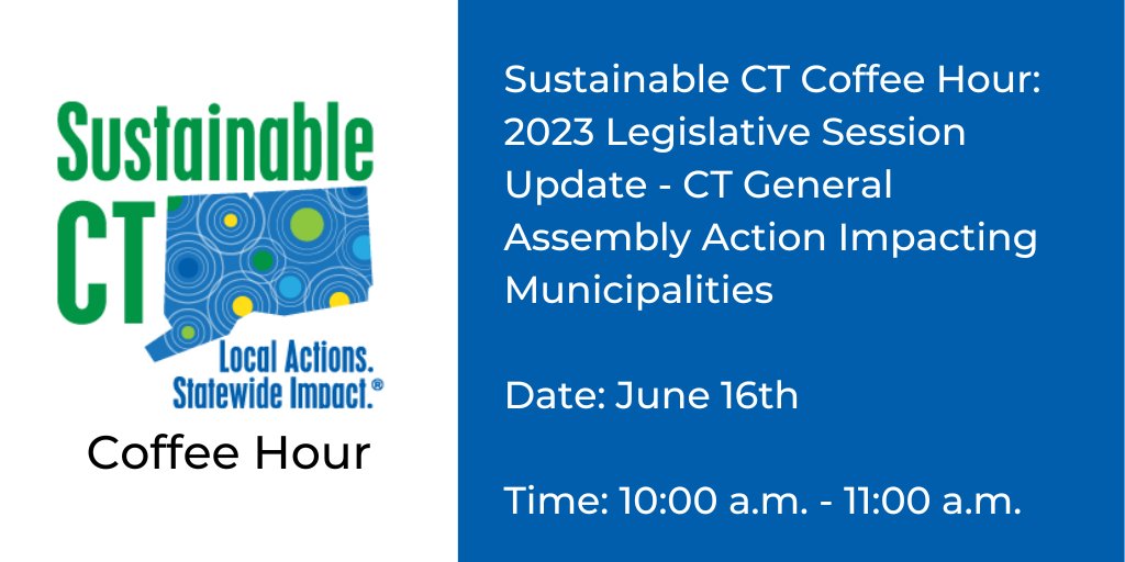 Please join Sustainable CT and Brian O'Connor, Director of Public Policy and Advocacy for @CCM_ForCT, for our (virtual) June Coffee Hour Brian will share results of the 2023 legislative session of the CT General Assembly. Register - bit.ly/46184XH