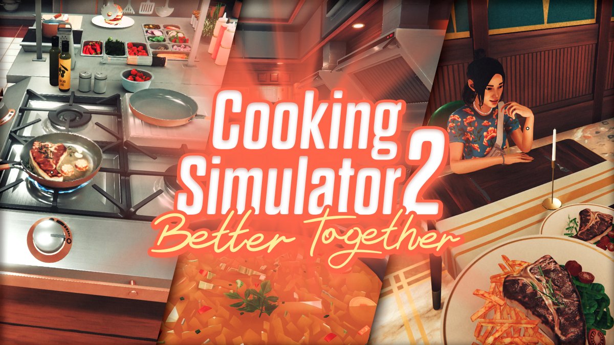 Cooking Simulator 2: Better Together