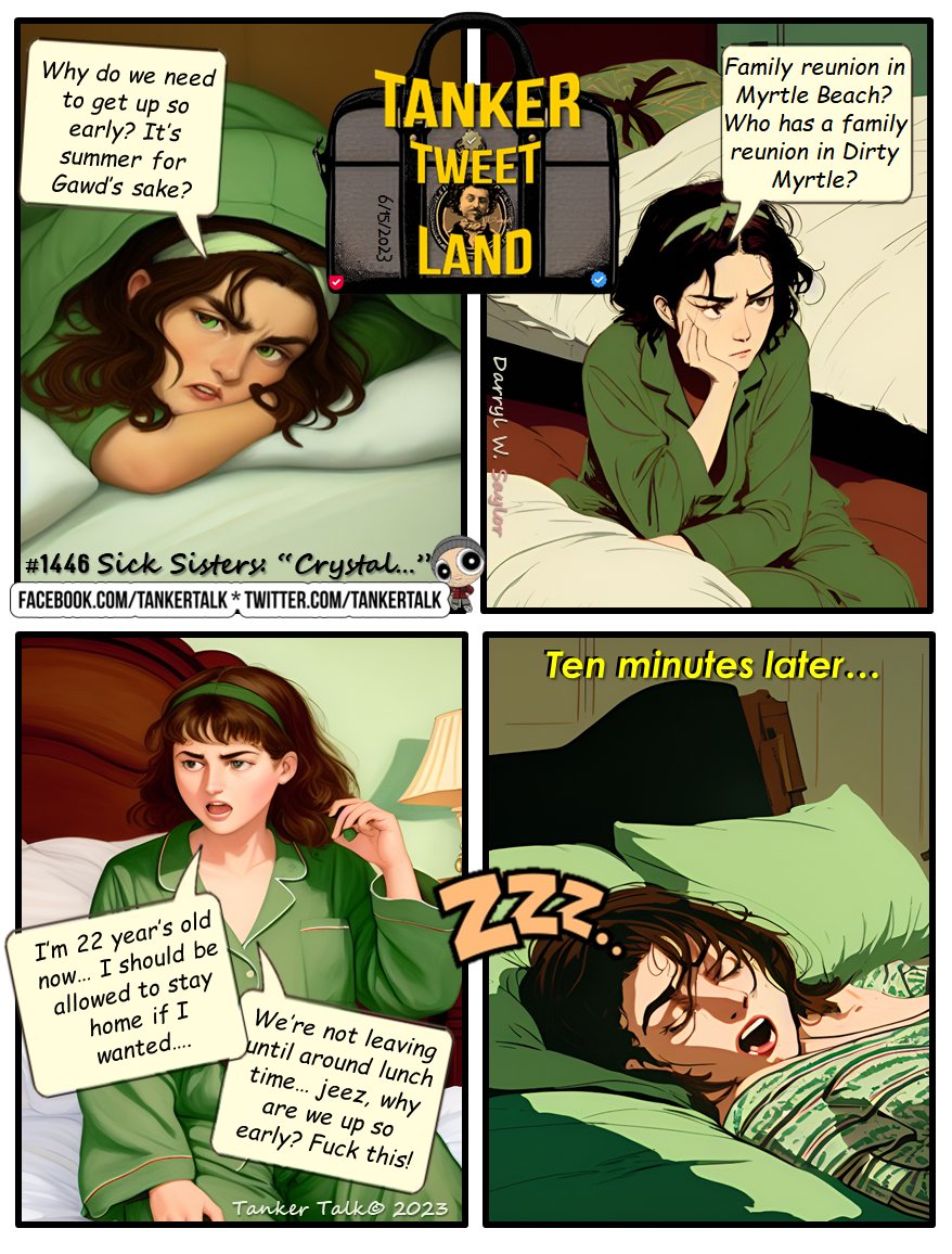 tankerTWEETland comix #1446: Sick Sisters - 'Crystal” (6/15/2023) #webcomics #webcomic #comics #humor #humour #Satire #Memes #memes2023 #women #family #sicksisters #sisters #Crystal #sleeping #drunk #angry #FamilyLove #STFU #lol #love #life #chaos #familyreunion #MyrtleBeach