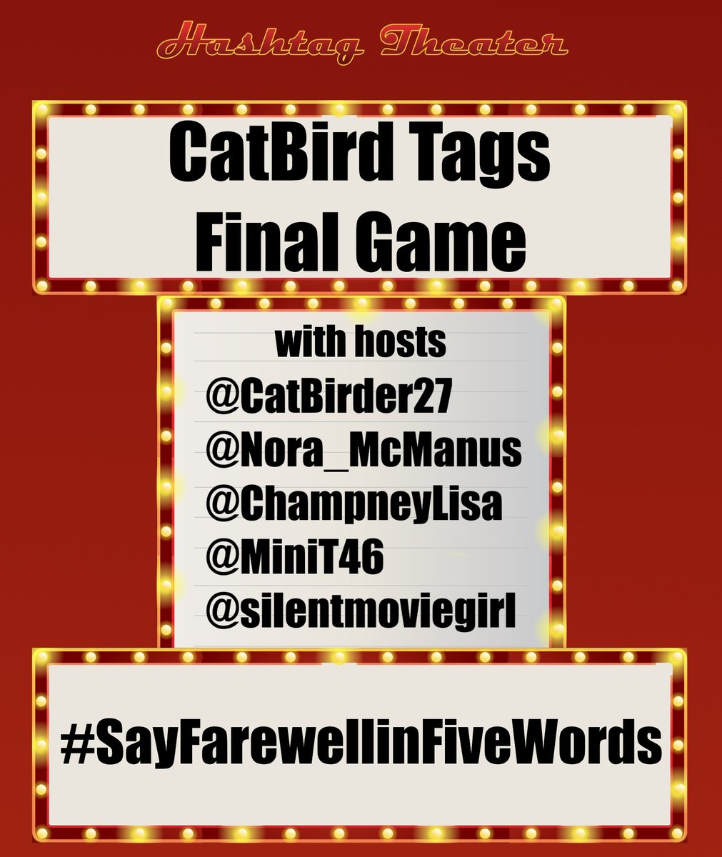 CatBirdTags's tweet photo. Welcome to the final CatBird Tags  

With hosts @CatBirder27 @Nora_McManus @ChampneyLisa @MiniT46 @silentmoviegirl

I'm not good at saying goodbye. I just want you to all know, it's not you, it's me, I swear! You're all great!

 Let's play #SayFarewellInFiveWords https://t.co/mgp9uoMiU2