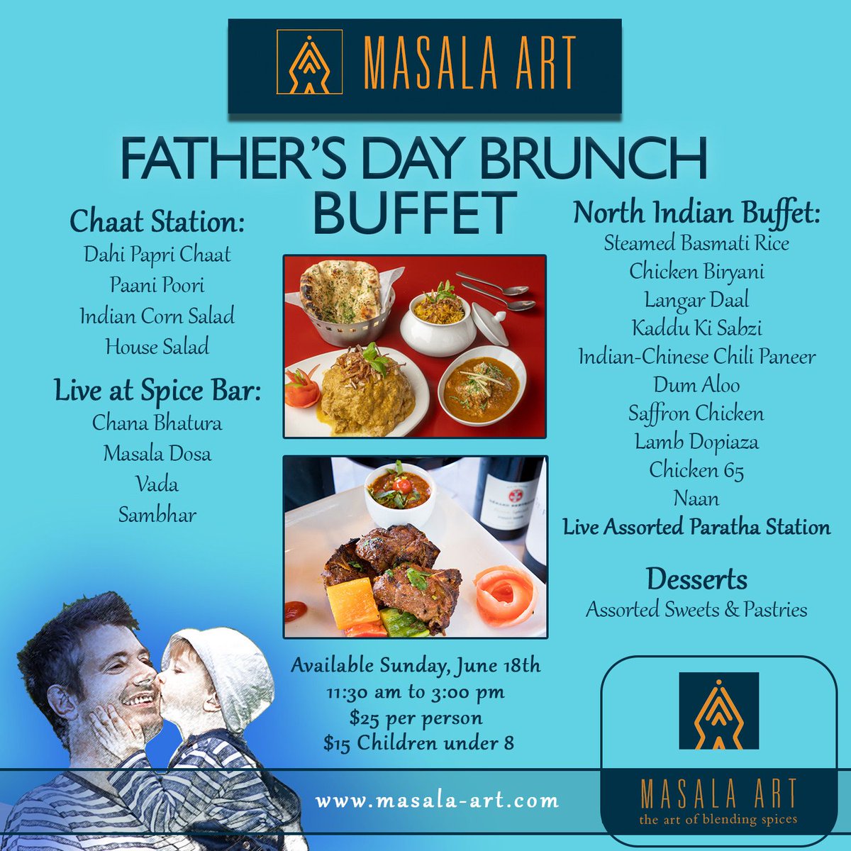 Come join us and celebrate Father's Day on Sunday for a fabulous Brunch Buffet! Available June 18th from 11:30am to 3pm.
❁❁❁
Please visit our website masala-art.com or call (781) 449-4050 to make reservations.