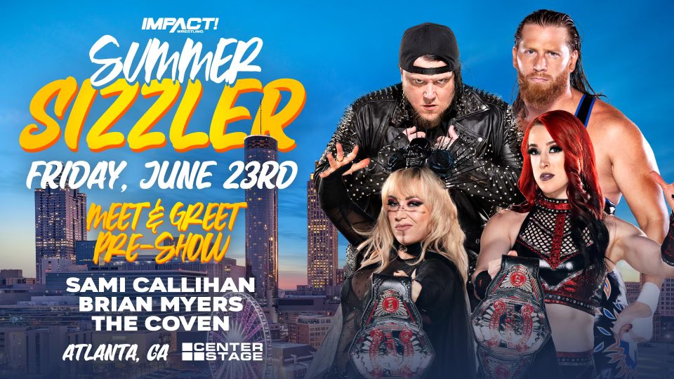Meet & Greet!

Friday, June 23rd.
Center Stage
Atlanta, GA

@IMPACTWRESTLING 
#SummerSizzler
