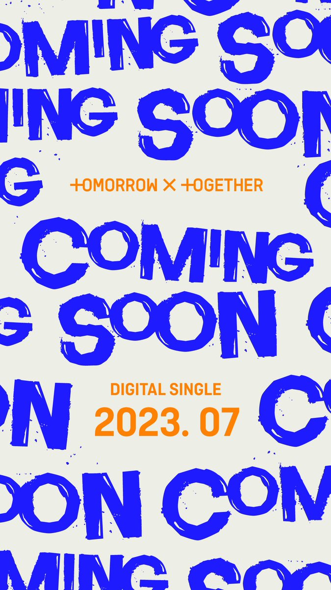 #TXT confirm new digital single to be released in July with an exciting  'Coming Soon' teaser poster!👏🆕🎶 💥☀️❤️‍🔥👑👑👑👑👑💙🧡
PRESAVE:TOMORROWXTOGETHER.lnk.to/presave

TXT NEW DIGITAL SINGLE
#TXT_JULY_COMEBACK SUMMER X TOGETHER
#TOMORROW_X_TOGETHER @TXT_members