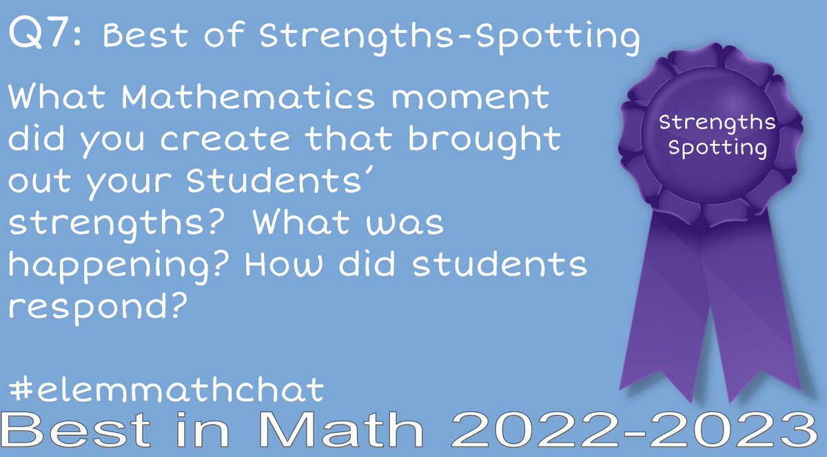 Q7: Best of Strengths-Spotting!

What Mathematics moment
Did you create that brought out your Students’ strengths?  What was happening? How did students respond?

#elemmathchat