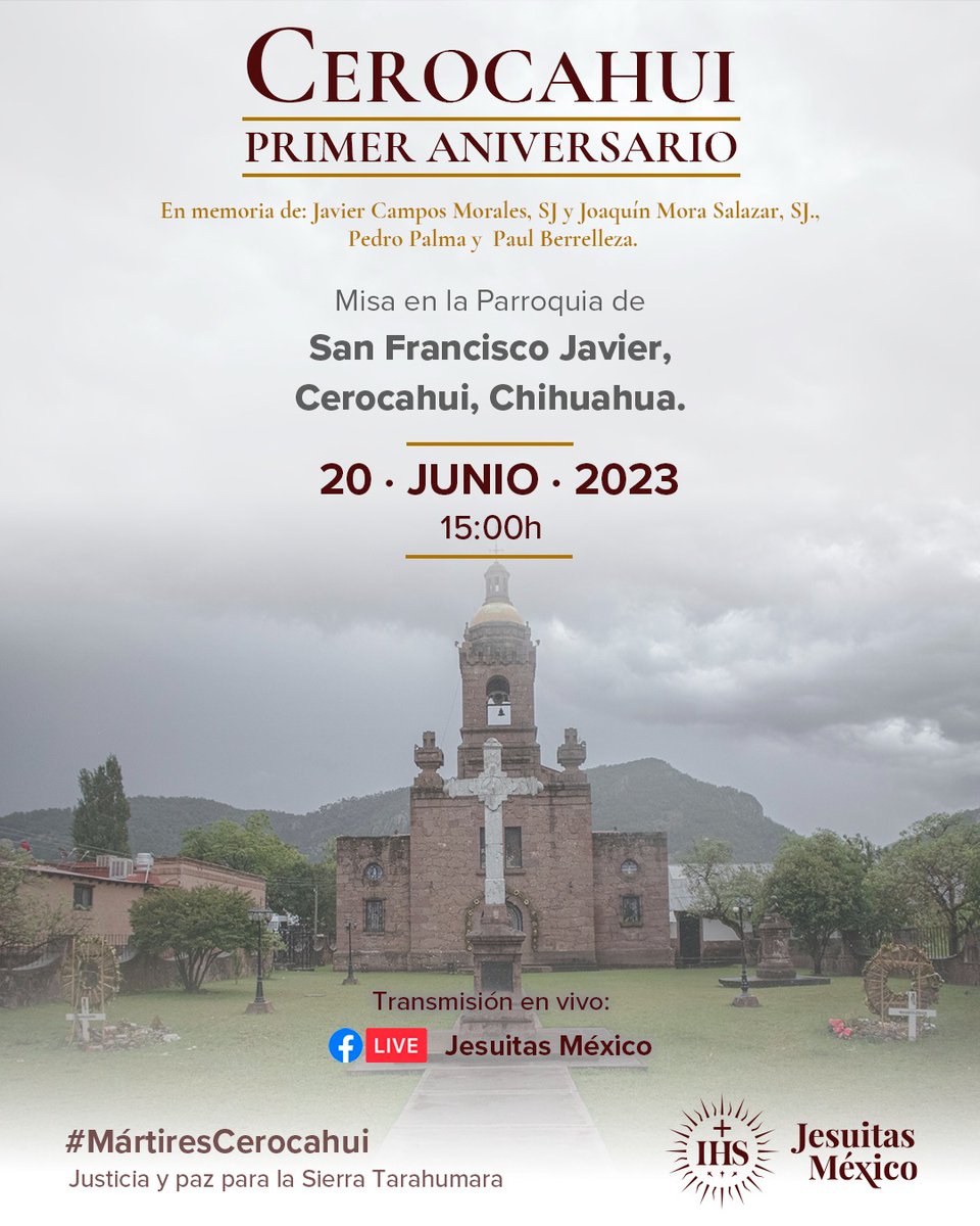 🔔Como parte de la conmemoración del Primer Aniversario Luctuoso de Joaquín y Javier, junto a Pedro y Paul en #Cerocahui, los #JesuitasMéxico celebraremos una misa en su memoria.

📅 20 de junio
🕒 15 h
⛪ Parroquia de San Francisco Javier, Cerocahui, Chihuahua

Acompáñanos a