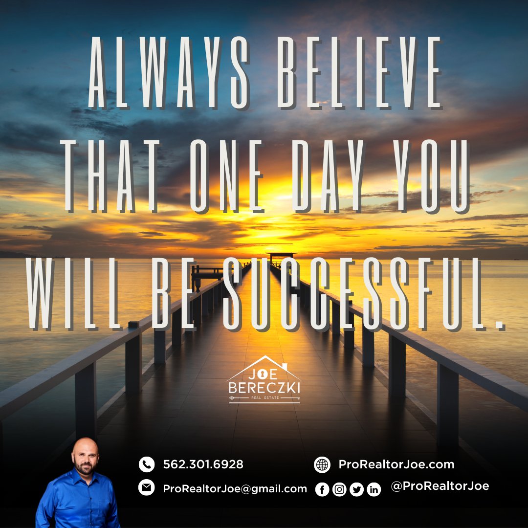 With perseverance and determination you can turn your aspirations into reality.

#inspirationalquotes #motivational #MotivationalMonday #motivationalquotes #motivated #motivatedmindset #motivatedtosucceed #realtor #ProRealtorJoe #realestate #JoeBereczki #JoetheCaliRealtor