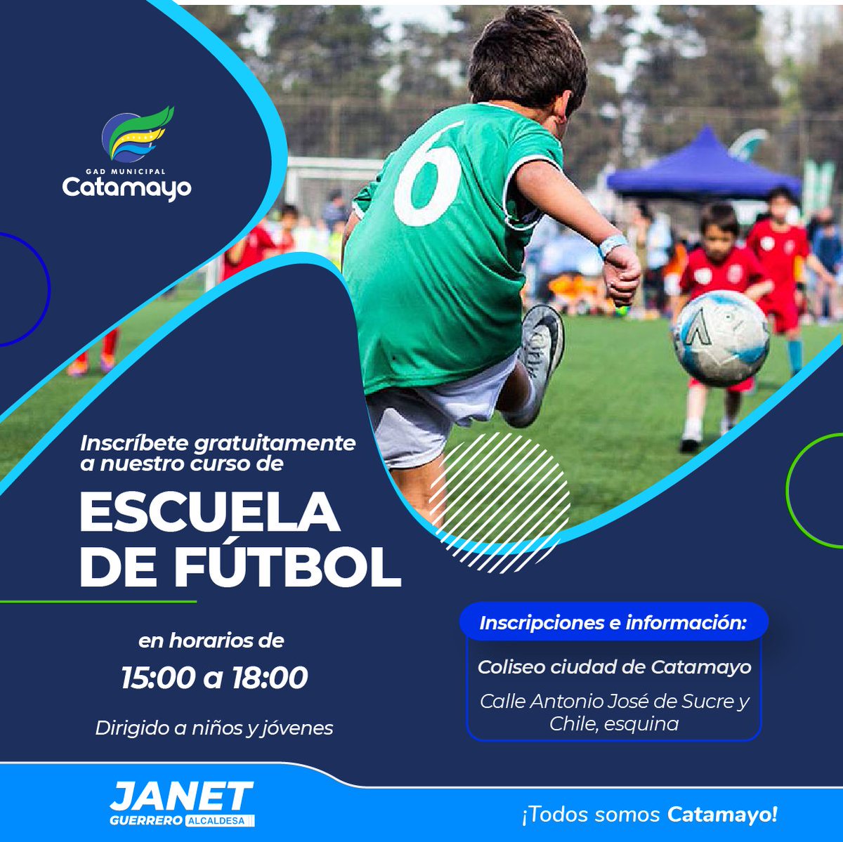 '¡Ven y forma parte de nuestra ESCUELA de FUTBOL del GADM Catamayo! Mayor información en el Coliseo Ciudad de Catamayo'. #ACatamayoLoHaceSuGente #JanetGuerreroAlcaldesa #GADCatamayo