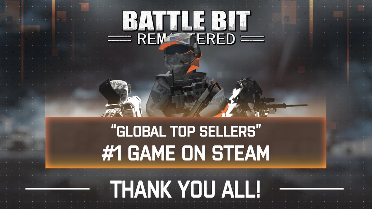 Thanks for making us the #1 Selling Game Globally on Steam, this is unbelievable❤️. 
#BattleBitRises