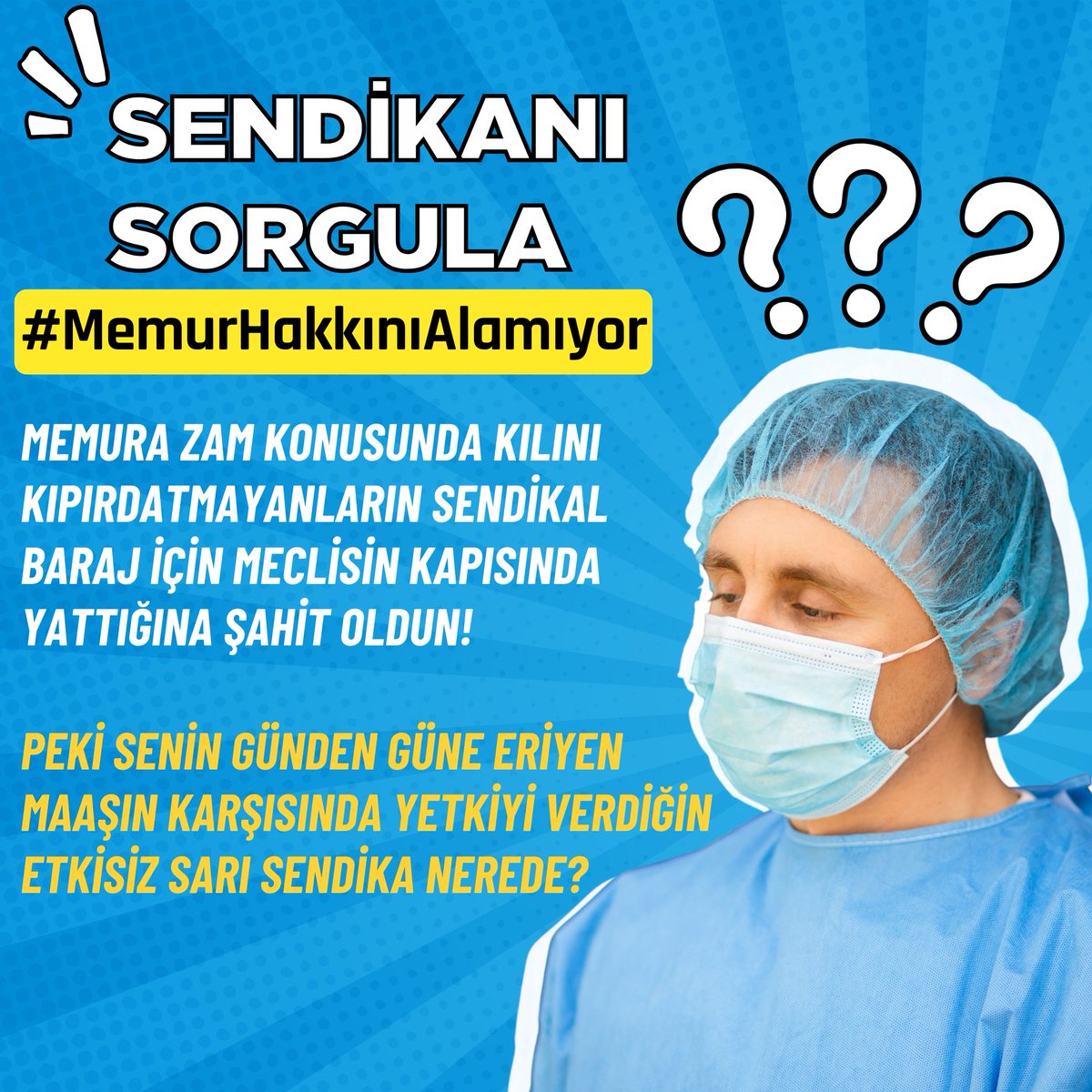 Memura zam konusunda kılını kıpırdatmayanların sendikal baraj için meclisin kapısında yattığına yakından şahit oldun!

Peki senin günden güne eriyen maaşın karşısında yetkiyi verdiğin etkisiz sarı sendika nerede? Neden meclisin kapısında kamp kurup yatmıyor? 

%100 Refah İçin 100