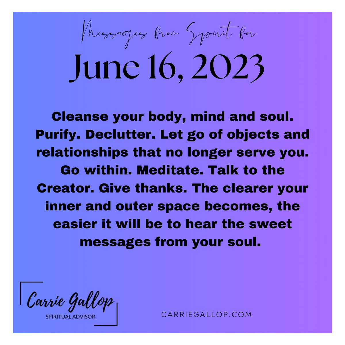 Messages From Spirit for June 16, 2023 ✨

#Daily #Guidance #Message #MessagesFromSpirit #June16 #Cleanse #Body #Mind #Soul #Purify #Declutter #LetGo #Objects #Relationships #WhatSparksJoy #GoWithin #Meditate #Talk #Creator #GiveThanks #Clear #Inner #Outer #Space #Hear #Sweet