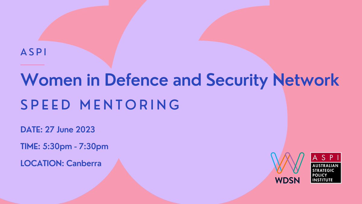 ASPI is looking forward to hosting the first <a href="/ASPI_WDSN/">ASPI WDSN</a> speed mentoring event for 2023!

Get meaningful career advice from senior women working in foreign affairs, defence, national security and the intelligence community.

✍️ Register now to attend ➡ bit.ly/3oVV18Y
