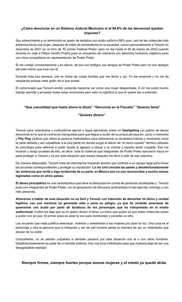 Tenoch, sabes que para mí es difícil hablar de la violencia que me ejerciste:
• Porque tengo un proceso legal por feminicidio en tentativa.
• En México la violencia que ejerces aún no se legisla.
Te aprovechaste. 

Entendí que la vergüenza no es para mí sino para el violentador