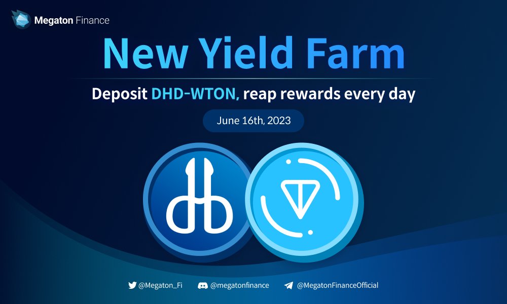 📢 New Yield Farm Alert on <a href="/Megaton_Fi/">Megaton Finance</a>

✅ New Yield Farms
$DHD - $WTON pair has landed! 🔥
* Mining rate will be applied on June 19th, 2023.

We ask for your support and interest!🚀