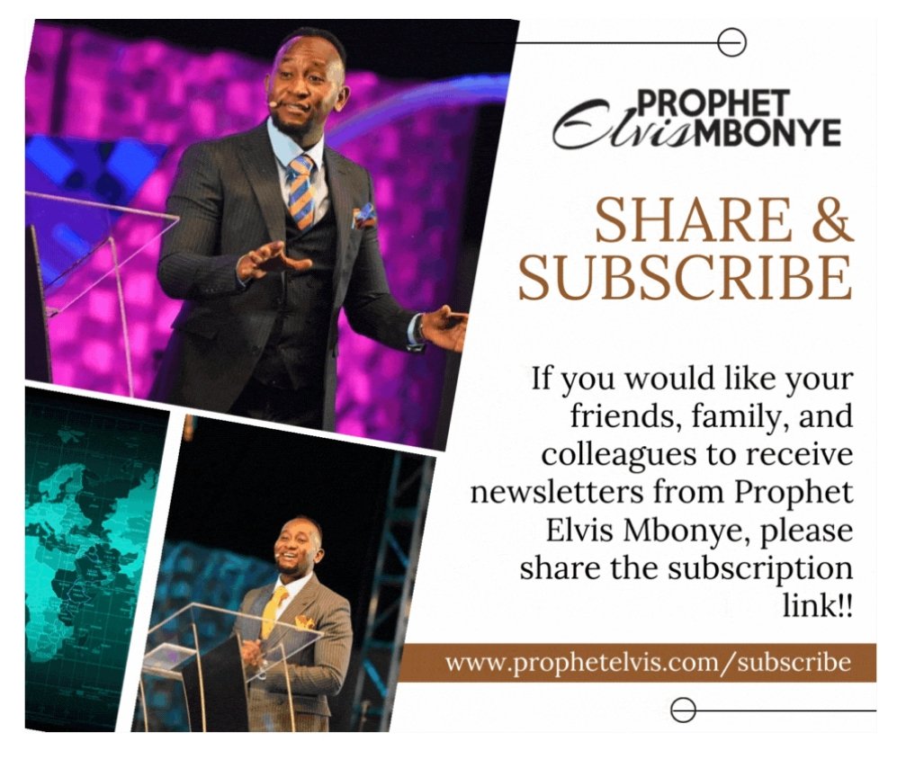 Stay connected by subscribing to receive newsletters from #ProphetElvisMbonye