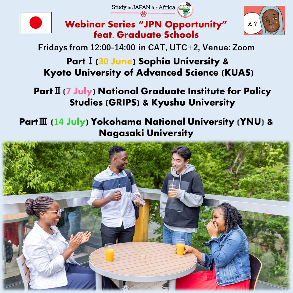 StudyJPN_africa's tweet photo. Check our upcoming online events, Webinar Series “JPN Opportunity” feat. #GraduateSchools!! 
Every Friday from 30 June!! 
Register https://t.co/iUVVkPH6ia and get details on the graduate schools and their scholarship!!
Participant Univ; #Sophia #KUAS #GRIPS #Kyushu #YNU #Nagasaki https://t.co/KEbzUWf5LI