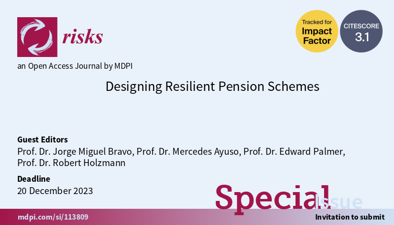 Risks_MDPI's tweet image. #risksMDPI #specialissue 📢Special Issue "Designing Resilient Pension Schemes" is open for submissions. Link: mdpi.com/journal/risks/…; Welcome to submitting manuscripts👏👏 #pensiondesign #riskmanagement #financialmarketstability #creditrisk #insurance